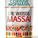 Die weiße Massai – 5. Auflage erweiterte Neuausgabe, Knaur TB Buch-0